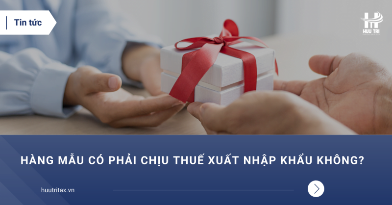 Hang-mau-co-phai-chiu-thue-xuat-nhap-khau-khong