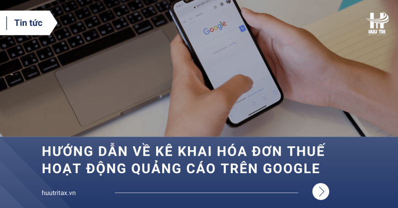 ke-khai-hoa-don-thue-hoat-dong-quang-cao-tren-Google